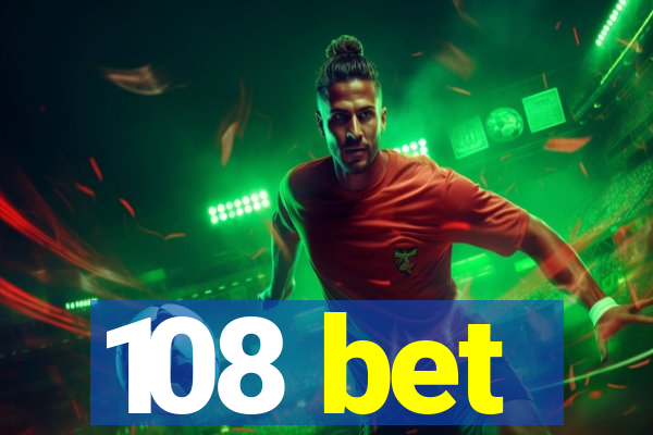 108 bet